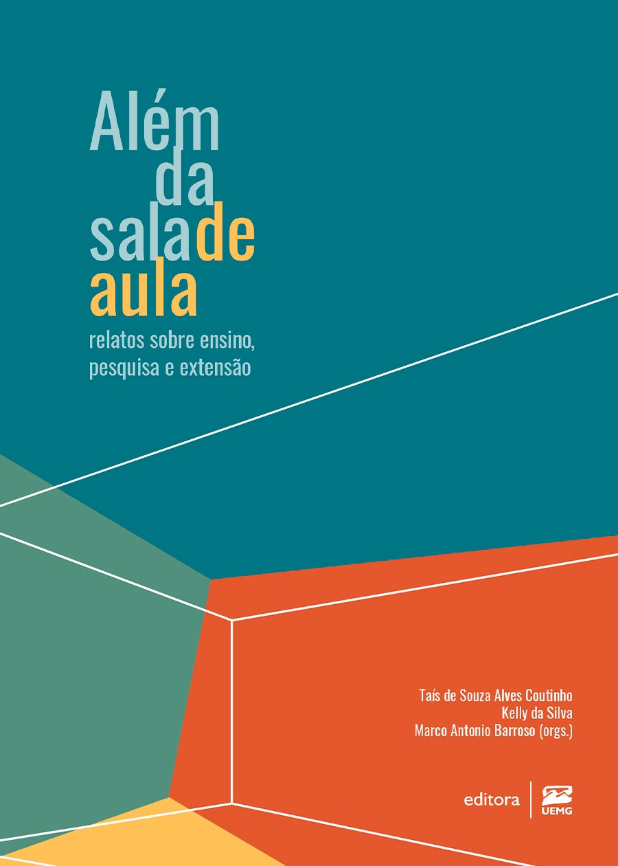 Além da sala de aula: relatos sobre ensino, pesquisa e extensão