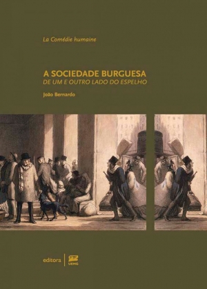 A sociedade burguesa de um e outro lado do espelho: la com&eacute;die humaine