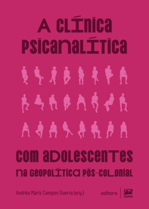 A cl&iacute;nica psicanal&iacute;tica com adolescentes na geopol&iacute;tica p&oacute;s-colonial