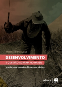 Desenvolvimento e quest&atilde;o agr&aacute;ria no Brasil: problemas do passado e dilemas para o futuro