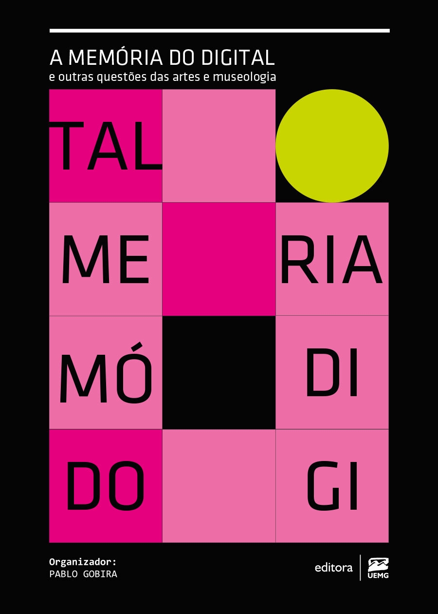 A memória do digital e outras questões das artes e museologia