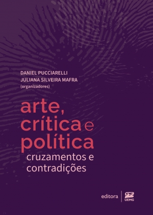 Arte, cr&iacute;tica e pol&iacute;tica: cruzamentos e contradi&ccedil;&otilde;es