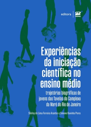 Experi&ecirc;ncias da inicia&ccedil;&atilde;o cient&iacute;fica no ensino m&eacute;dio: trajet&oacute;rias biogr&aacute;ficas de jovens das favelas do Complexo da Mar&eacute; do Rio de Janeiro