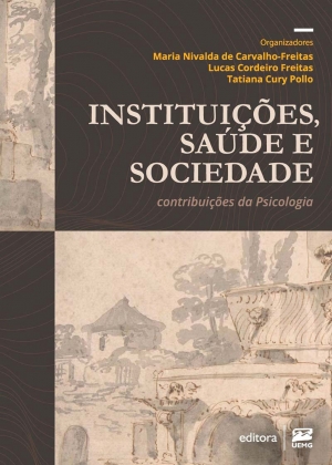 Institui&ccedil;&otilde;es, sa&uacute;de e sociedade: contribui&ccedil;&otilde;es da Psicologia