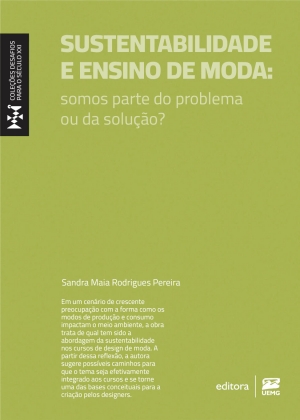 Sustentabilidade e ensino de moda: somos parte do problema ou da solu&ccedil;&atilde;o?