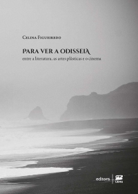 Para ver a odisseia &ndash; Entre a literatura, as artes pl&aacute;sticas e o cinema