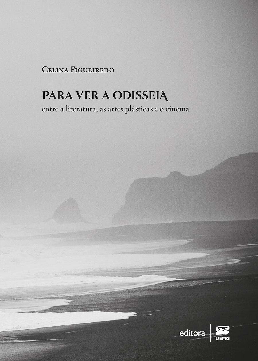 Para ver a odisseia – Entre a literatura, as artes plásticas e o cinema