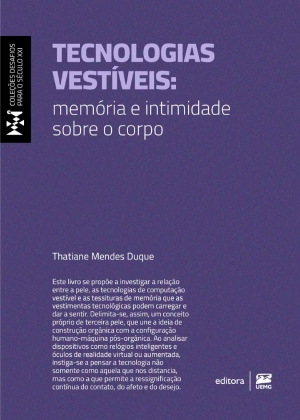 Tecnologias vest&iacute;veis: mem&oacute;ria e intimidade sobre o corpo