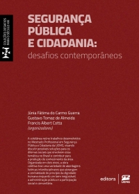Seguran&ccedil;a p&uacute;blica e cidadania: desafios contempor&acirc;neos