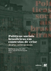 Pol&iacute;ticas sociais brasileiras em contextos de crise