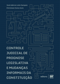 Controle judicial de prognose legislativa e mudan&ccedil;as informais da Constitui&ccedil;&atilde;o