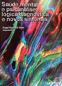 Sa&uacute;de mental e psican&aacute;lise: l&oacute;gica diagn&oacute;stica e novos sintomas